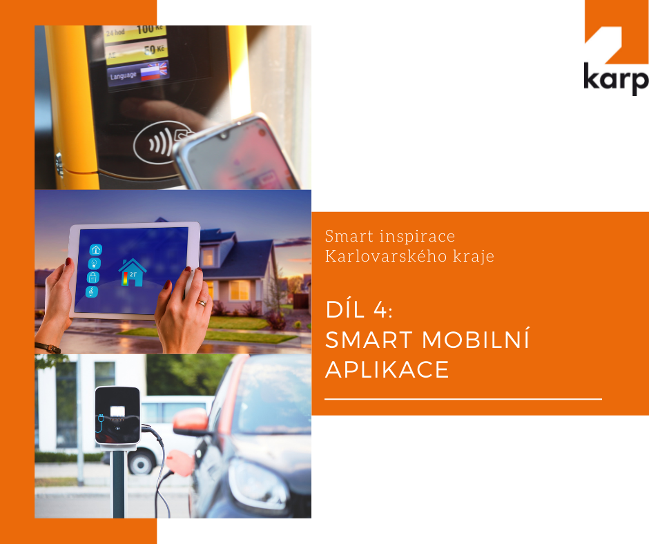 SMART INSPIRACE KARLOVARSKÉHO KRAJE: #4 Smart mobilní aplikace