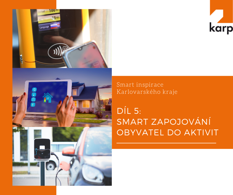 SMART INSPIRACE KARLOVARSKÉHO KRAJE: #5 Smart zapojování obyvatel do aktivit