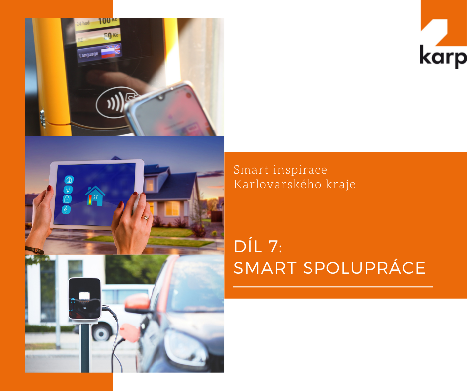 SMART INSPIRACE KARLOVARSKÉHO KRAJE: #7 Smart spolupráce