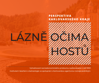 Vyhodnocení socioekonomického průzkumu v oblasti lázeňství z perspektivy Karlovarského kraje