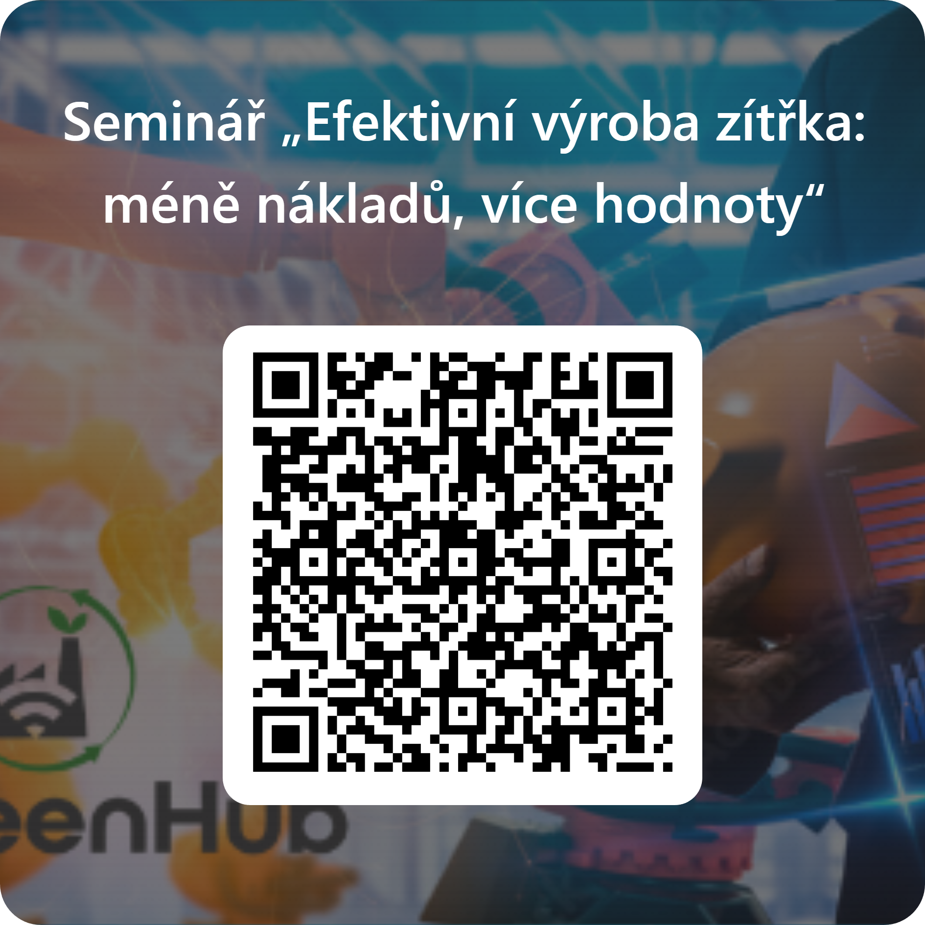 Seminář „Efektivní výroba zítřka: méně nákladů, více hodnoty“